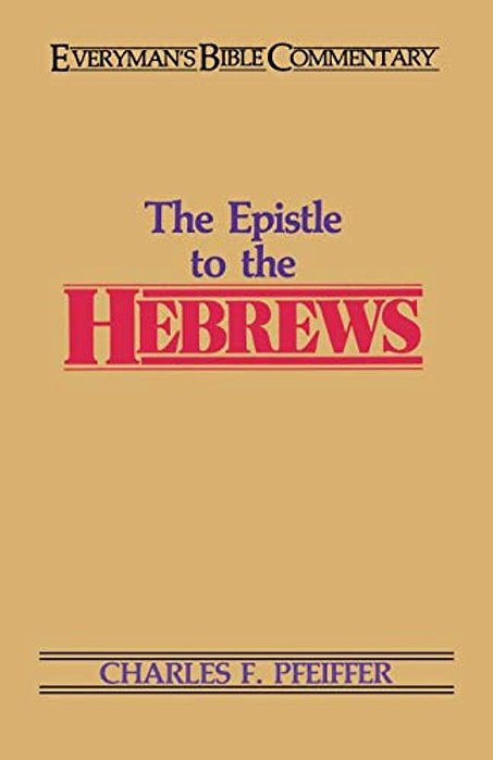 The Hebrews- Everyman's Bible Commentary-..