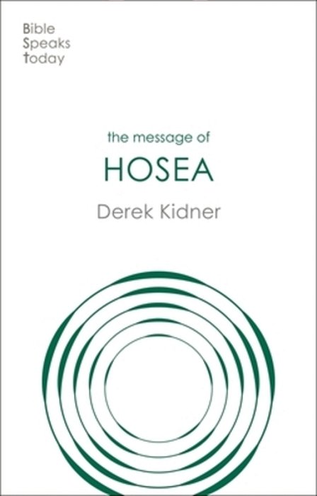 The Message Of Hosea: Love To The Loveless-..