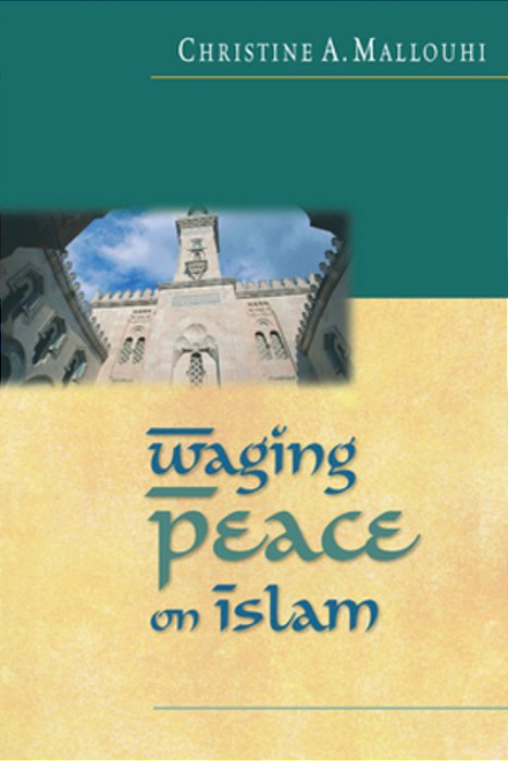 Waging Peace On Islam-..