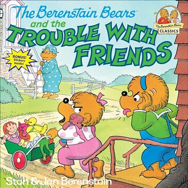 The Berenstain Bears And The Trouble With Friends-..
