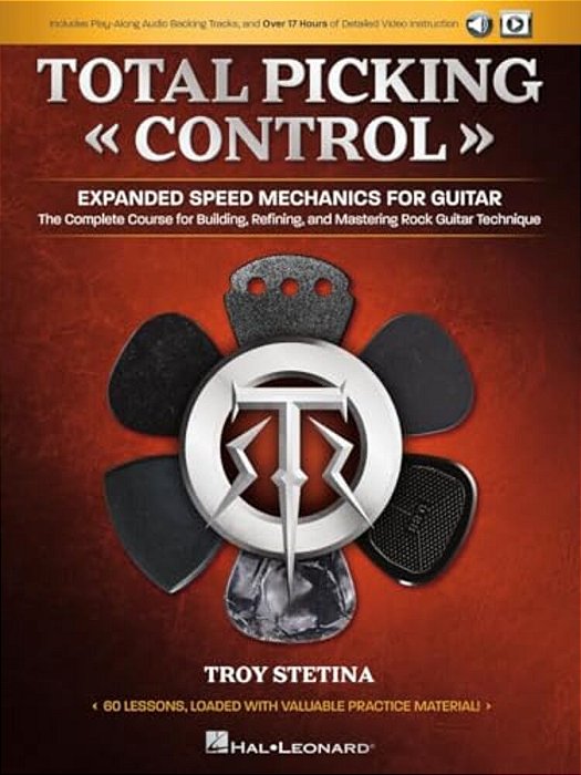 Total Picking Control - Expanded Speed Mechanics For Guitar With 60 Lessons, Audio Backing Tracks, And Over 17 Hours Of Detailed Video Instruction!-..