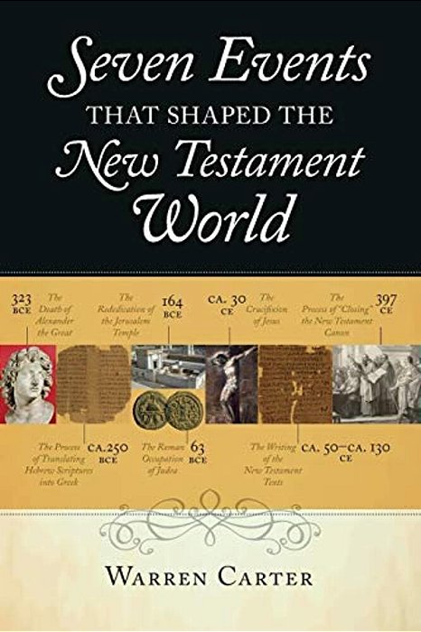 Seven Events That Shaped The New Testament World-..