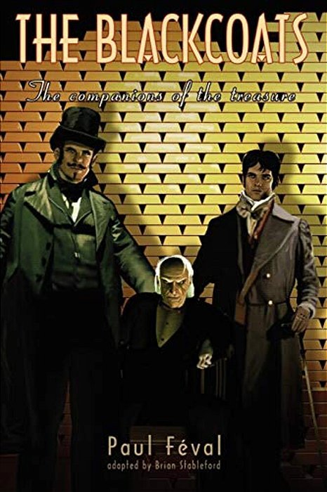 The Black Coats: The Companions Of The Treasure-..