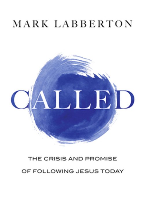 Called: The Crisis And Promise Of Following Jesus Today-..