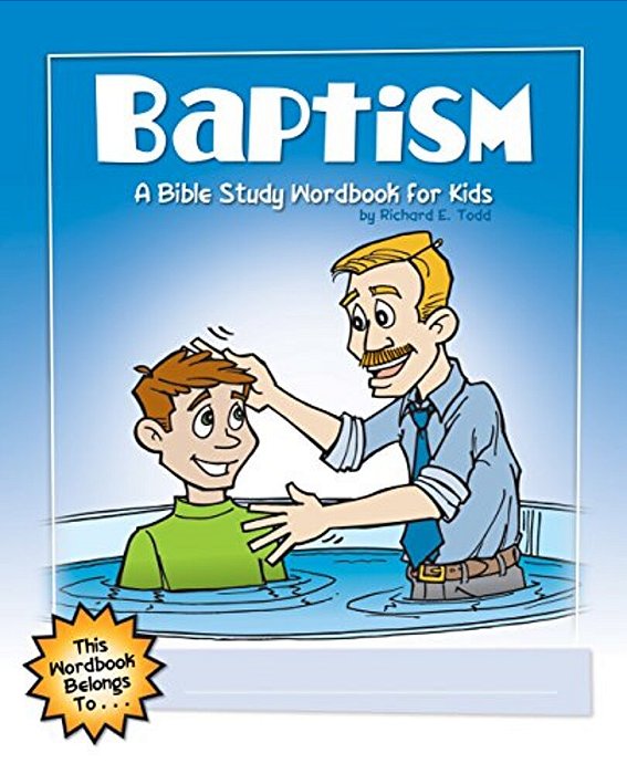 Baptism: A Bible Study Wordbook For Kids-..