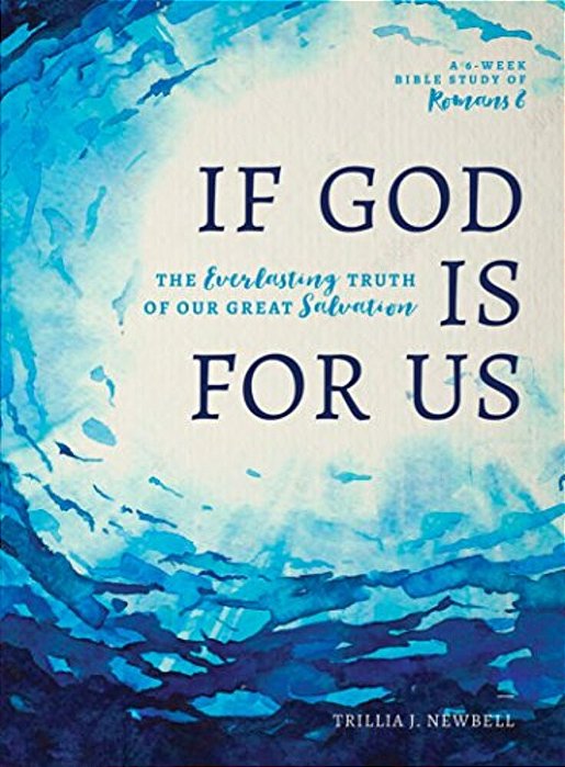 If God Is For US: The Everlasting Truth Of Our Great Salvation-..