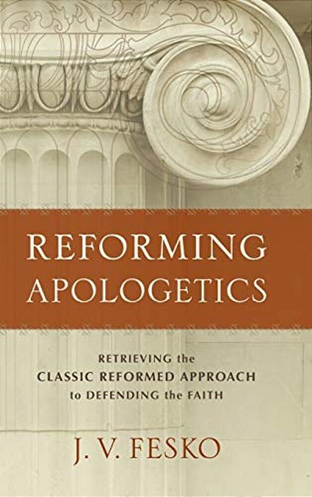 Reforming Apologetics-..