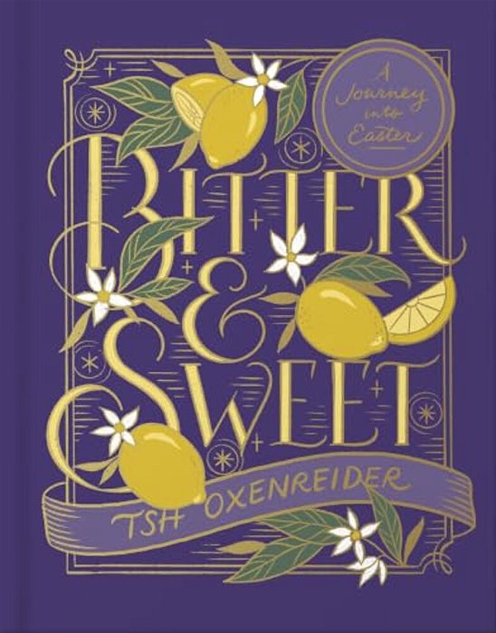 Bitter And Sweet: A Journey Into Easter-..