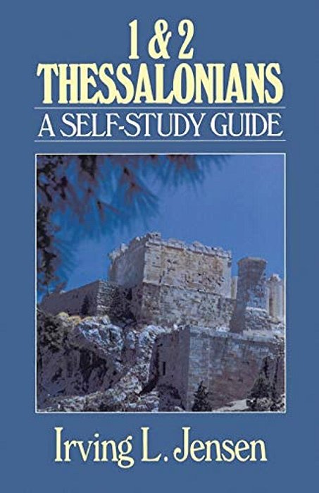 1 & 2 Thessalonians: A Self-Study Guide-..