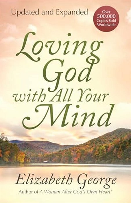 Loving God With All Your Mind-..
