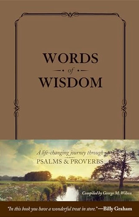 Words Of Wisdom (Leatherlike): A Life-Changing Journey Through Psalms And Proverbs-..