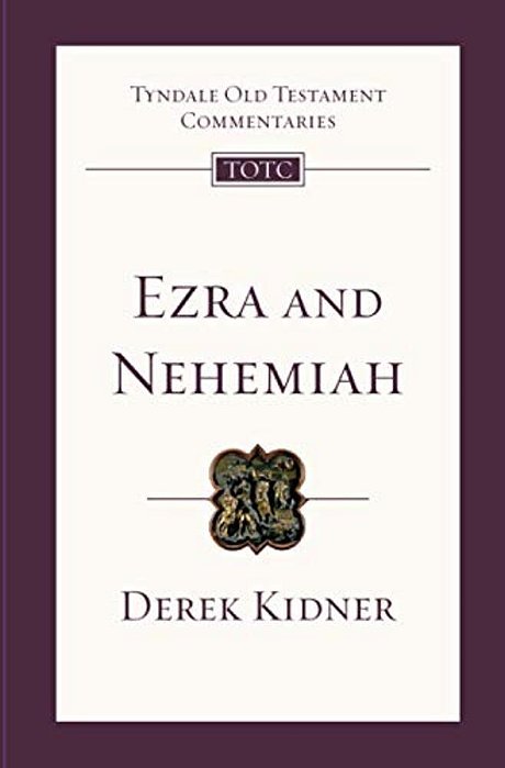 Ezra And Nehemiah: Tyndale Old Testament Commentary-..