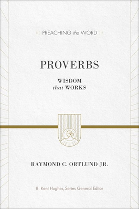 Proverbs: Wisdom That Works-..