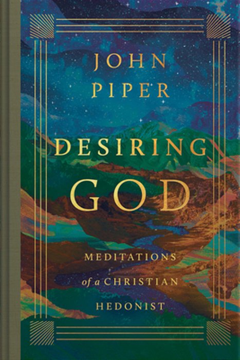 Desiring God: Meditations Of A Christian Hedonist (Revised Edition)-..