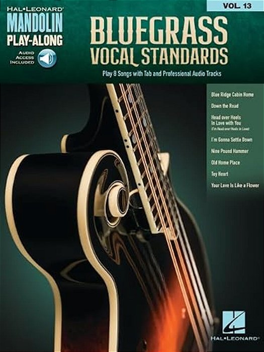 Bluegrass Vocal Standards - Mandolin Play-Along Volume 13: Play 8 Songs With Tab & Professional Audio Tracks Book With Online Audio-..
