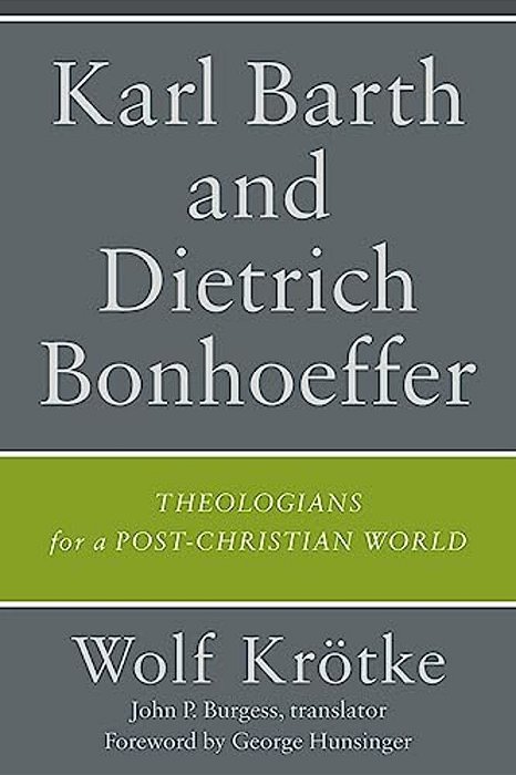 Karl Barth And Dietrich Bonhoeffer-..
