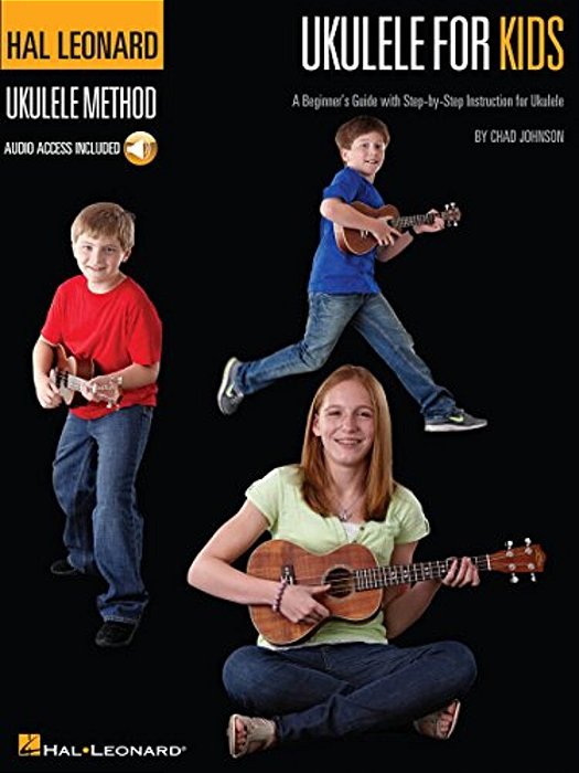 Ukulele For Kids - Hal Leonard Ukulele Method Beginner's Guide With Step-By-step Instruction Fun Songs And Online Audio Tracks Learn Ukulele Fast-..