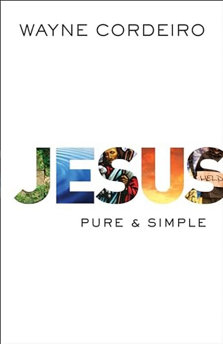 Jesus: Pure & Simple-..