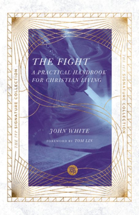 The Fight: A Practical Handbook For Christian Living-..