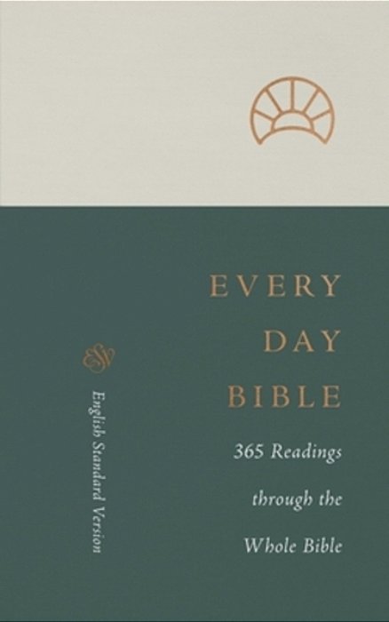 Esv Every Day Bible: 365 Readings Through The Whole Bible: 365 Readings Through The Whole Bible-..