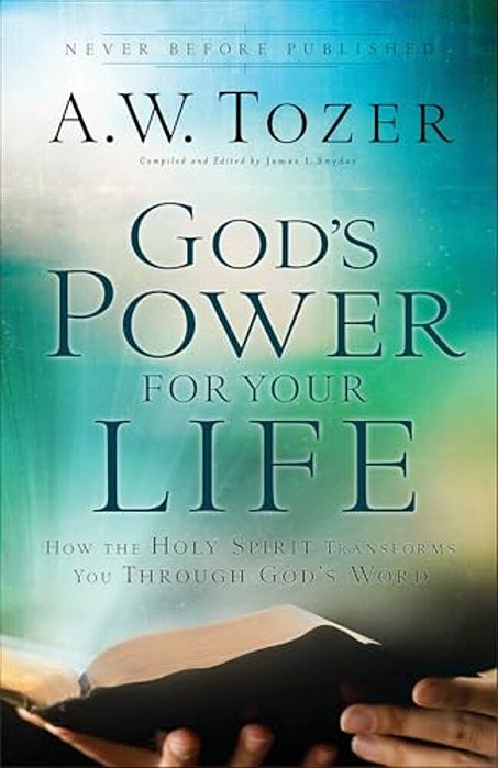 God's Power For Your Life: How The Holy Spirit Transforms You Through God's Word-..