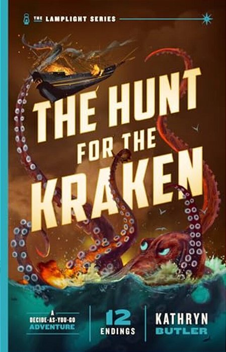 The Hunt For The Kraken, Volume 1: A Decide-As-you-go Adventure (The Lamplight Series Book 1)-..