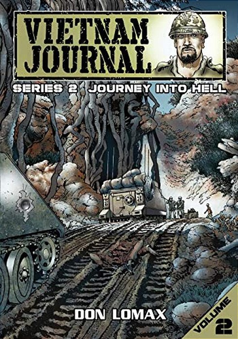 Vietnam Journal - Series 2: Volume 2 - Journey Into Hell-..