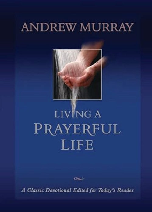 Living A Prayerful Life-..
