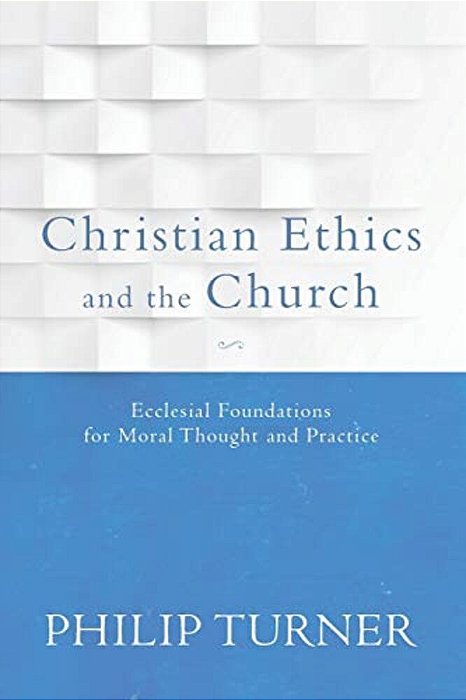Christian Ethics And The Church-..