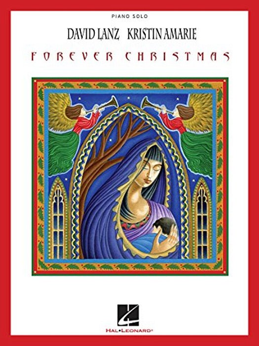 David Lanz & Kristin Amarie - Forever Christmas: Piano Solo And Piano/Vocal-..