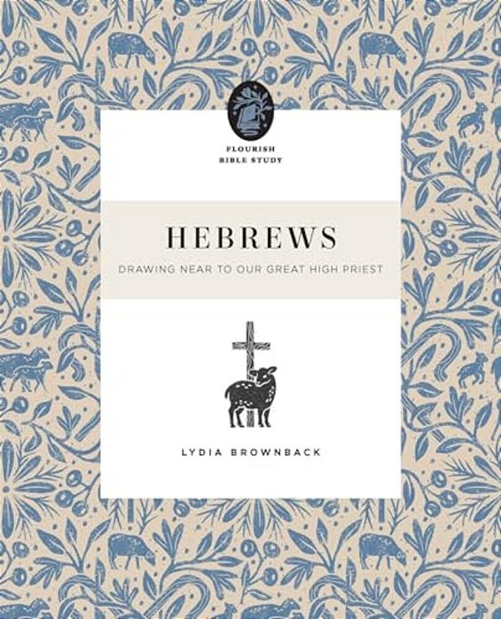Hebrews: Drawing Near To Our Great High Priest-..