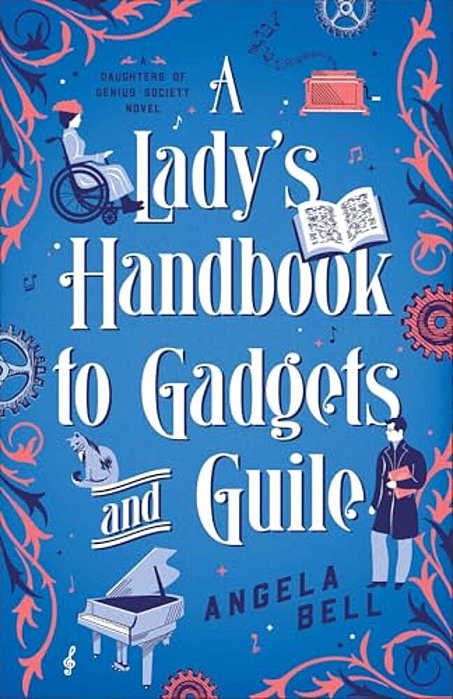 A Lady's Handbook To Gadgets And Guile-..