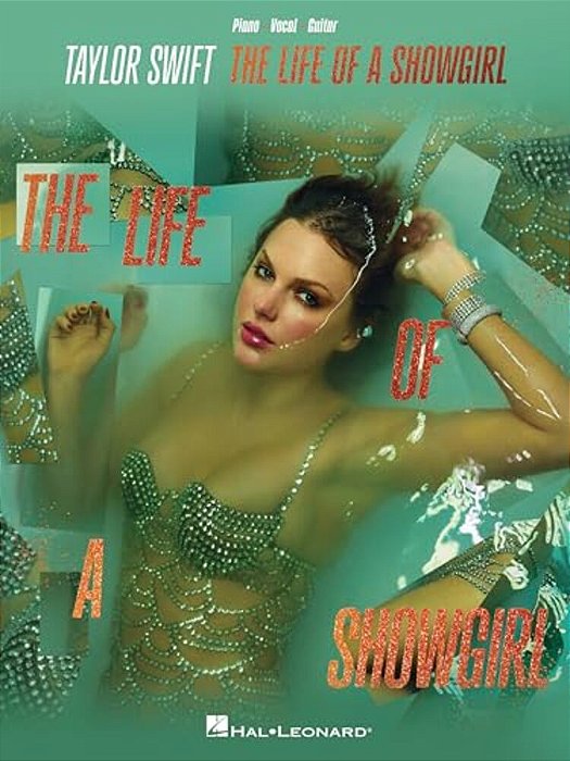 Taylor Swift - The Life Of A Showgirl: All 12 Songs From The Album Arranged For Piano, Voice, And Guitar-..