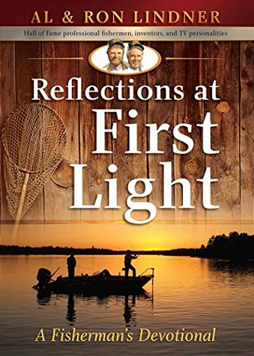 Reflections At First Light: A Fisherman's Devotional-..