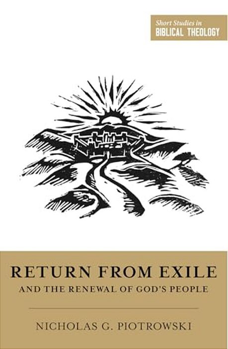 Return From Exile And The Renewal Of God's People-..