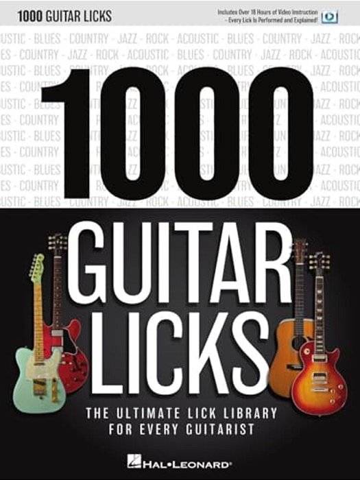 1000 Guitar Licks With Online Video Guitar Tablature Book For Beginners And Advanced Players Technique Builder With Rock Blues Country Jazz Riffs Guit-..