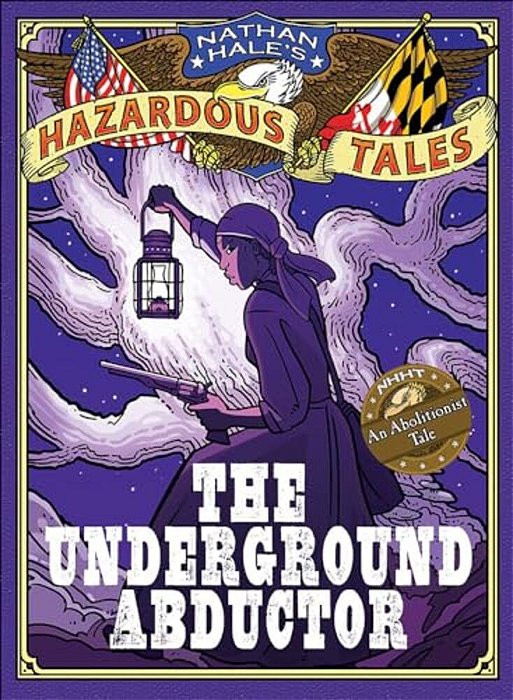 The Underground Abductor: An Abolitionist Tale-..