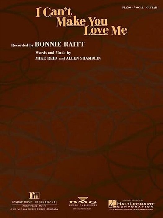 I Can't Make You Love Me By Bonnie Raitt Piano, Vocal, Guitar Sheet Music Piano, Vocal Series Song In Bb Major With Lyrics, Chord Names, Guitar Chord-..