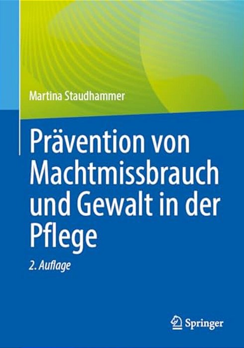 Prävention Von Machtmissbrauch Und Gewalt In Der Pflege-..