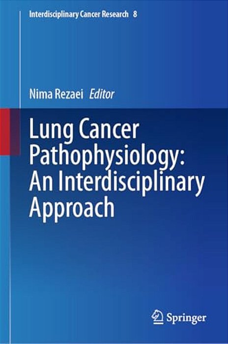 Lung Cancer Pathophysiology: An Interdisciplinary Approach-..