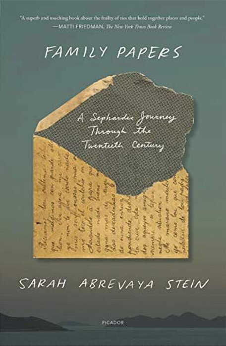 Family Papers: A Sephardic Journey Through The Twentieth Century-..