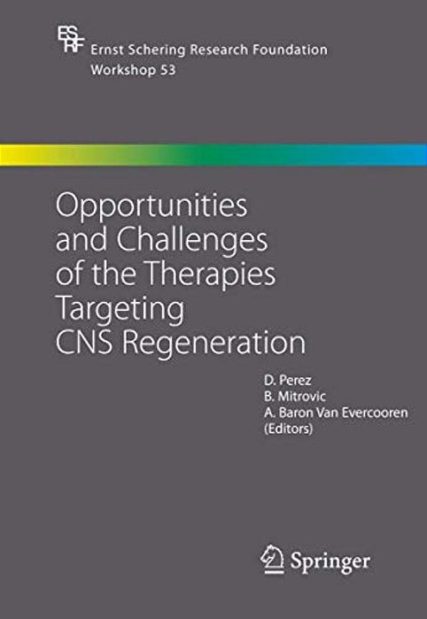 Opportunities And Challenges Of The Therapies Targeting Cns Regeneration-..