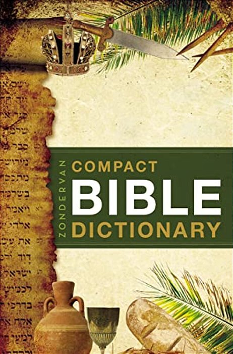 Zondervan's Compact Bible Dictionary-..