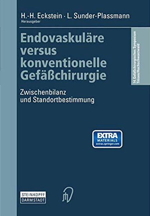 Endovaskuläre Versus Konventionelle Gefäßchirurgie: Zwischenbilanz Und Standortbestimmung-..