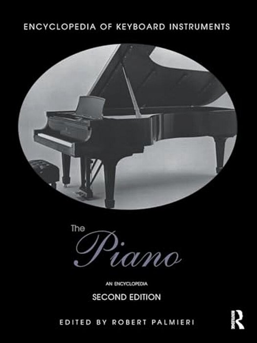 The Piano: An Encyclopedia-..