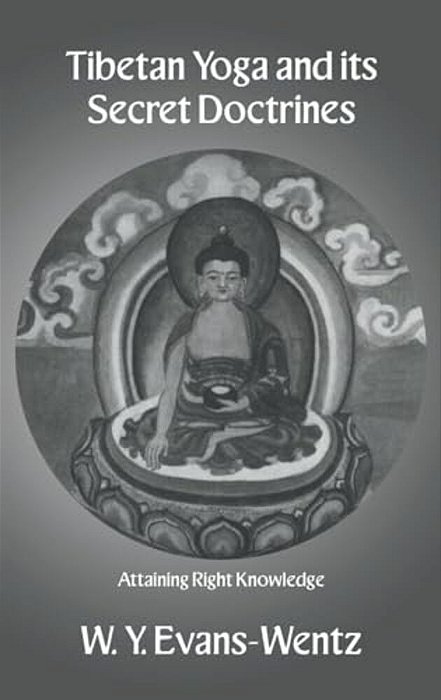 Tibetan Yoga And Its Secret Doctrines-..