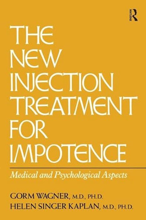 The New Injection Treatment For Impotence: Medical And Psychological Aspects-..