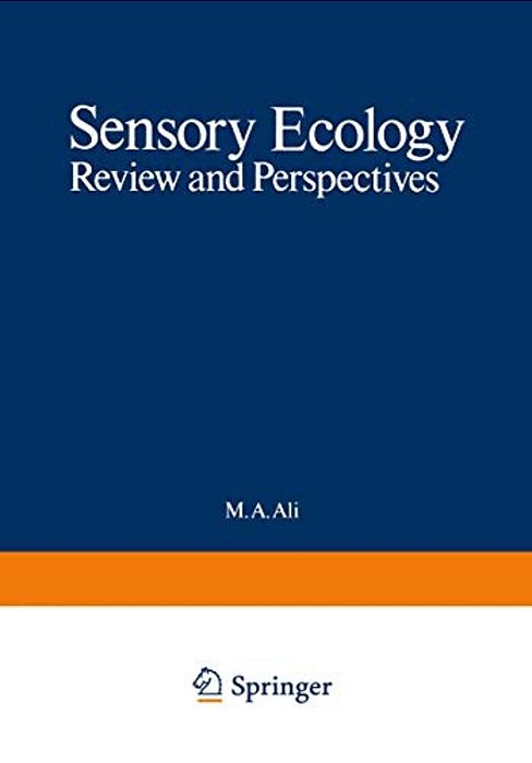 Sensory Ecology: Review And Perspectives-..