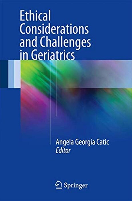 Ethical Considerations And Challenges In Geriatrics-..