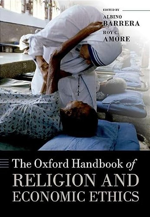 The Oxford Handbook Of Religion And Economic Ethics-..